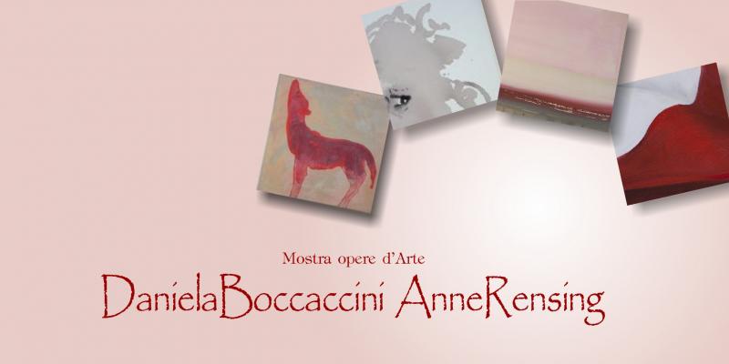 Mostra opere d'Arte di Daniela Boccaccini e Anne Rensing