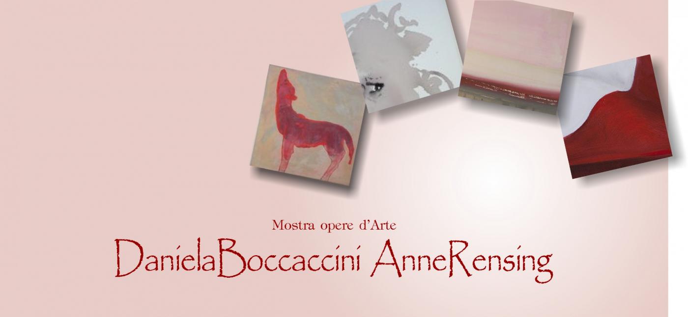 Mostra opere d'Arte di Daniela Boccaccini e Anne Rensing