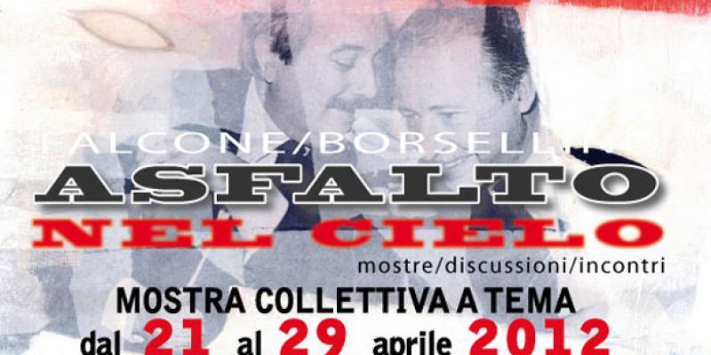 Asfalto nel Cielo | Falcone e Borsellino | 1992 – 2012