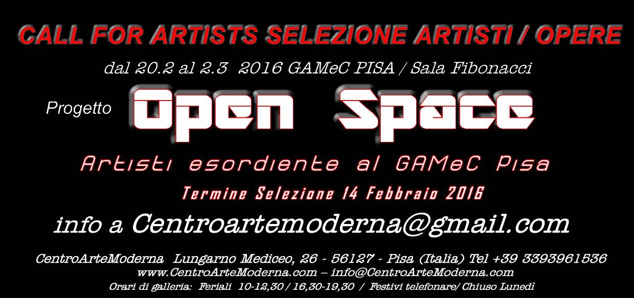 CALL for ARTISTs Progetto "OPEN SPACE / Artisti esordienti al ‪#‎GAMeC‬ di ‪#‎Pisa‬" . 