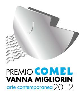 Premio COMEL Vanna Migliorin | arte contemporanea 2012