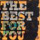 THE BEST FOR YOU