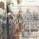 La Verite/Haqeeqat/The Truth Project