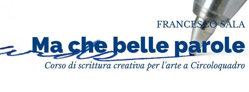 Ma che belle parole | Corso di scrittura creativa per l’arte