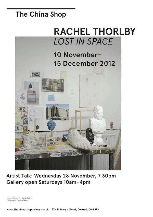 Rachel Thorlby “Lost in space” at The China Shop gallery, until 15th December.