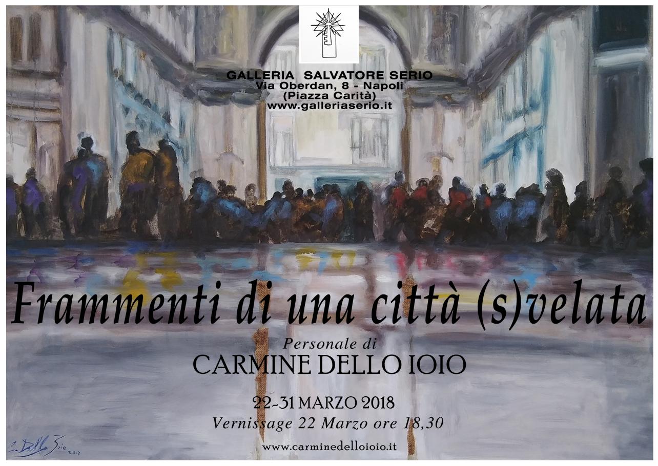 Fragments of a veiled (s)city. Personal exhibition of Carmine Dello Ioio