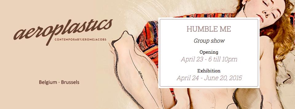 Group Exhibition – Humble me