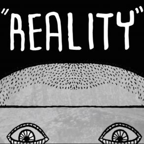 "REALITY"