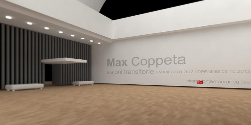 Max Coppeta / Visioni Transitorie - works 2001 / 2012