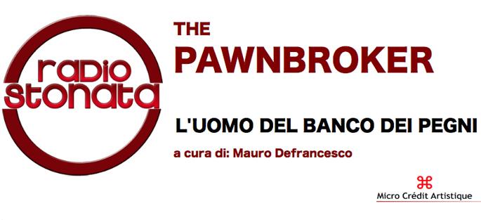 THE PAWNBROKER - CROWDFUNDING ON RADIO STONATA